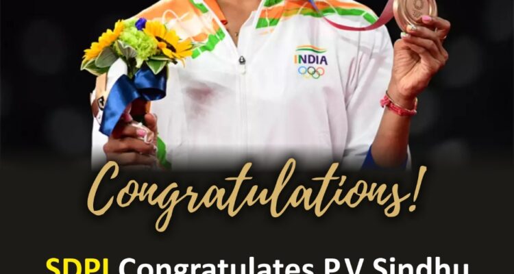 SDPI Congratulates P.V Sindhu to become the first woman athlete to win 2 Olympic medals for INDIA.