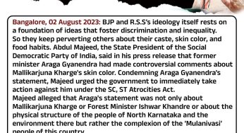 <em>Araga Gnanendra’s statement about Kharge’s skin color is expected, BJP, which stands on the foundation of discrimination and inequality. But Congress should not hesitate to take legal action against Araga Gyanendra: Abdul Majeed, State President, SDPI.</em>